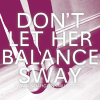 Don't Let Her Balance Sway