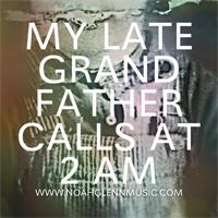 My Late Grandfather Calls at 2 a.m.